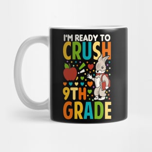 I'm Ready To Crush 9th Grade Back To School Funny Rabbit Mug